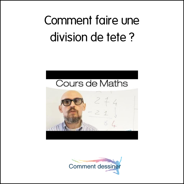 Comment faire une division de tete